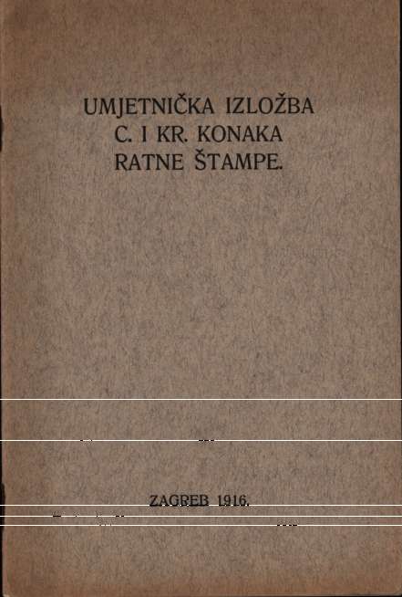 Umjetnička izložba c. i kr. konaka ratne štampe.