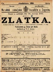 Zlatka : Hrvatska pučka opera u tri čina / glasbotvorio I. pl. Zajc