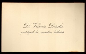 Dr. Velimir Deželić : predstojnik kr. sveučilišne biblioteke