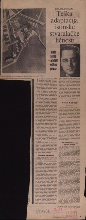 In memoriam: Teška adaptacija istinske stvaralačke ličnosti : Vlado Turina - arhitekt velikog poteza : Arhivski fond - Vladimir Turina