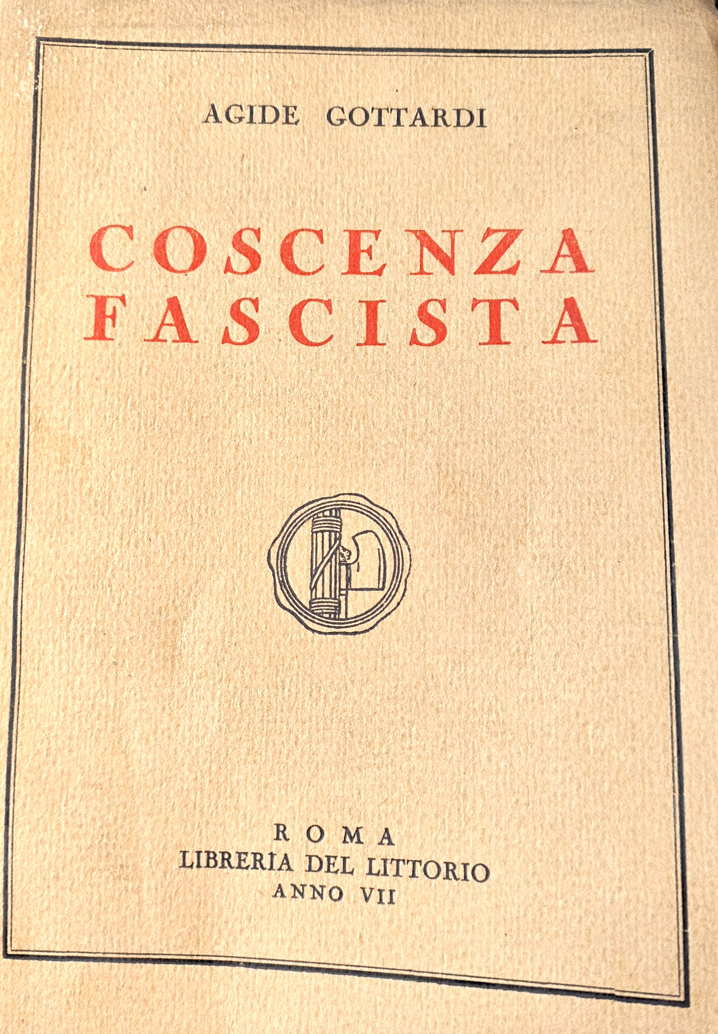 Coscenza fascista / Agide Gottardi