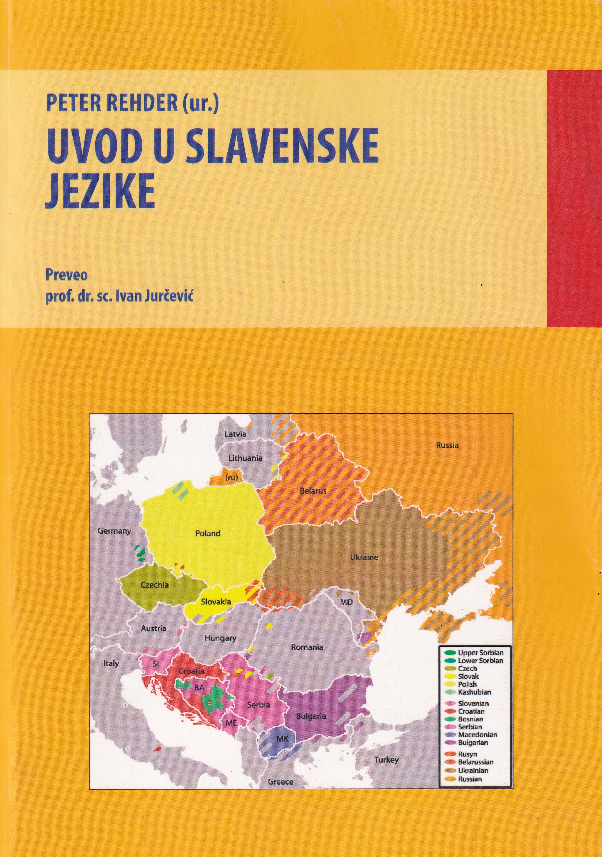 Uvod u slavenske jezike : (s uvodom u balkanistiku) / Peter Rehder (ur.) ; preveo Ivan Jurčević