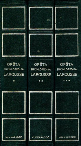 Opšta enciklopedija Larousse : u tri toma / [uređivački odbor Etienne Gillon et al.]
