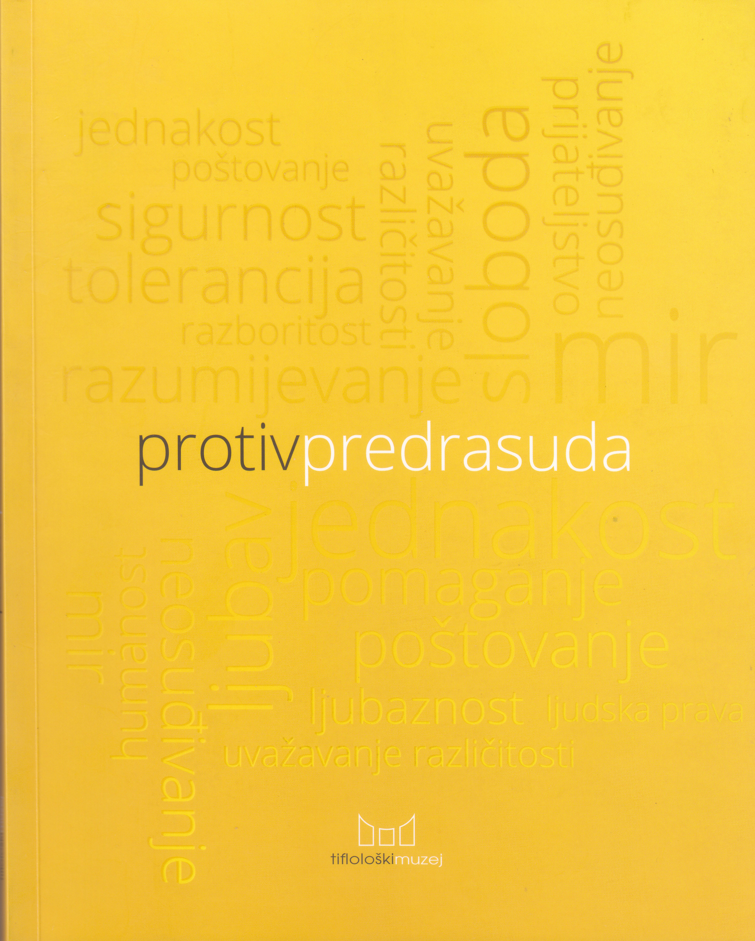 Protiv predrasuda / [autori tekstova Željka Bosnar Salihagić ... et al. ; autori fotografija Davor Šiftar i Renato Vukić] 