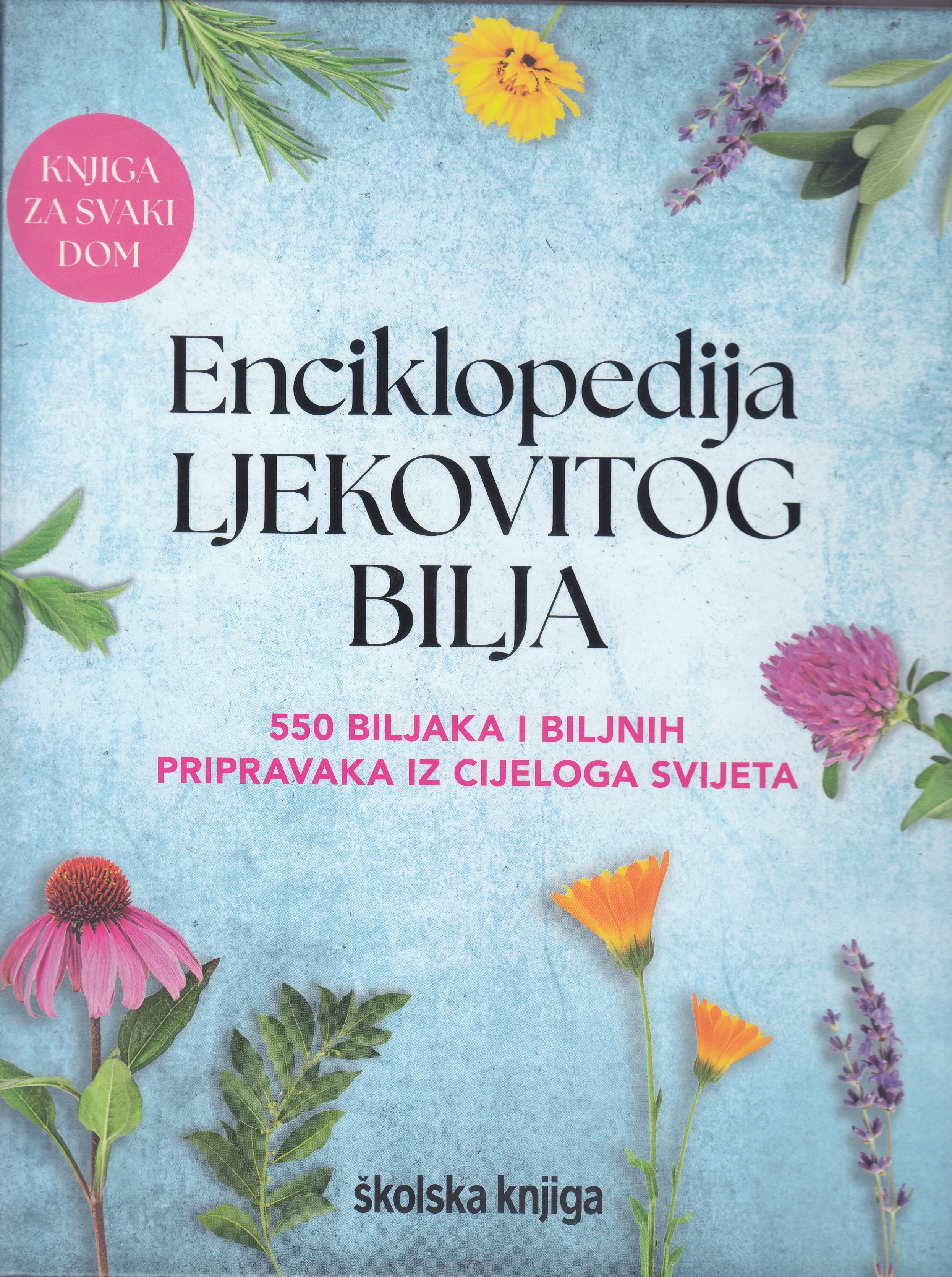 Enciklopedija ljekovitog bilja : [550 biljaka i biljnih pripravaka iz cijeloga svijeta] / Andrew Chevallier ; preveli Josipa Cvek i Dario Hruševar