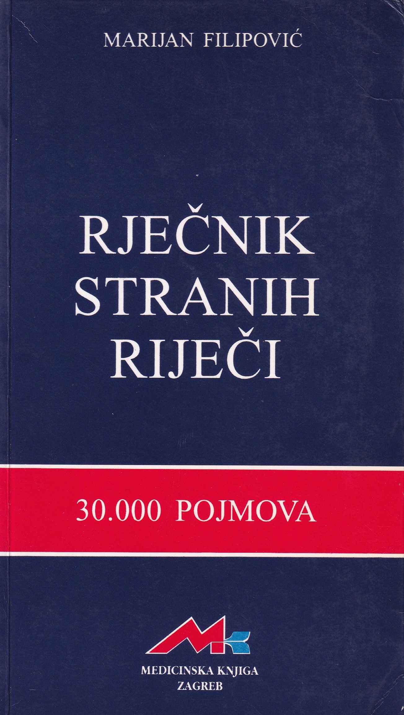 Rječnik stranih riječi / Marijan Filipović