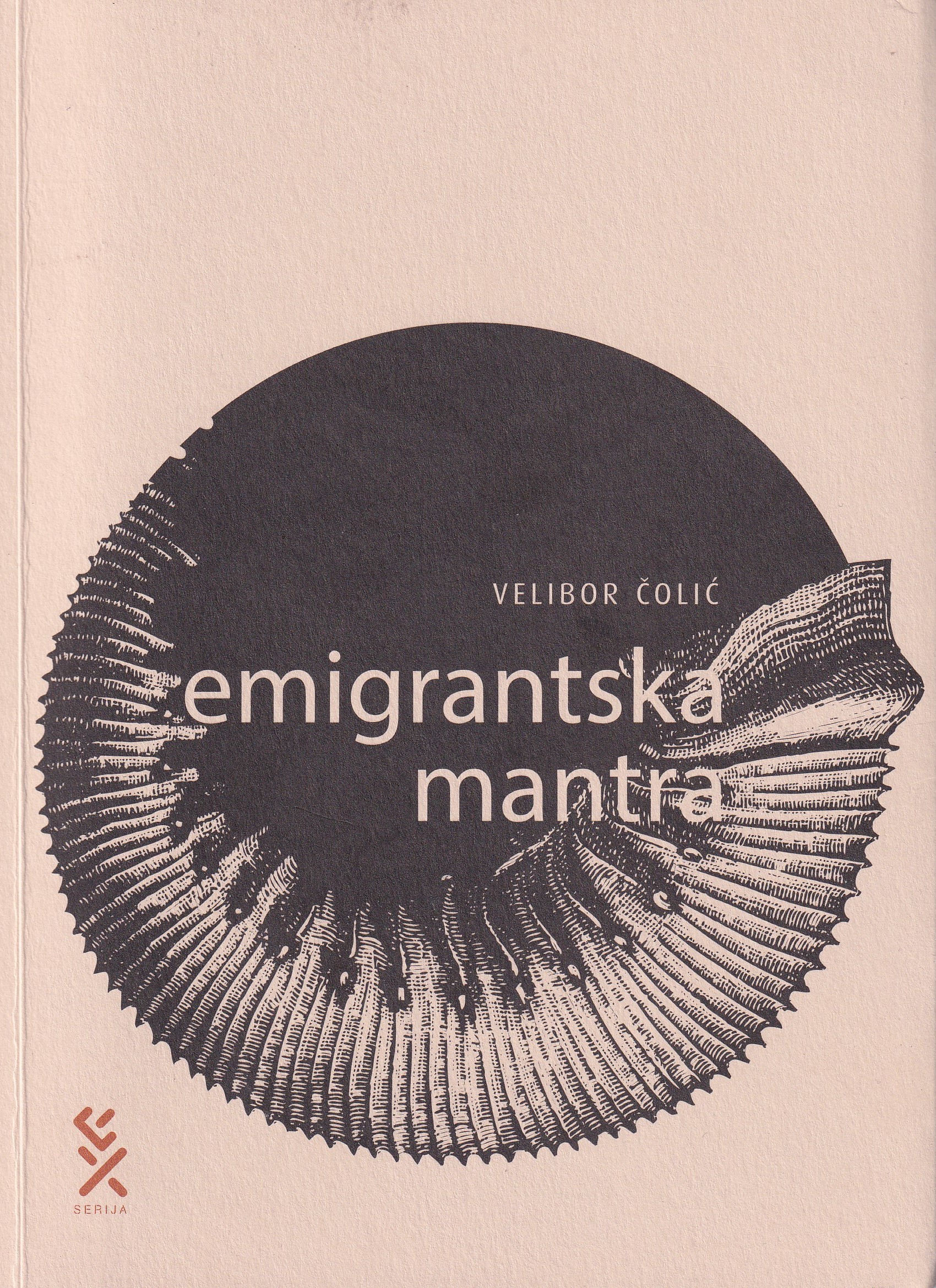 Emigrantska mantra / Velibor Čolić