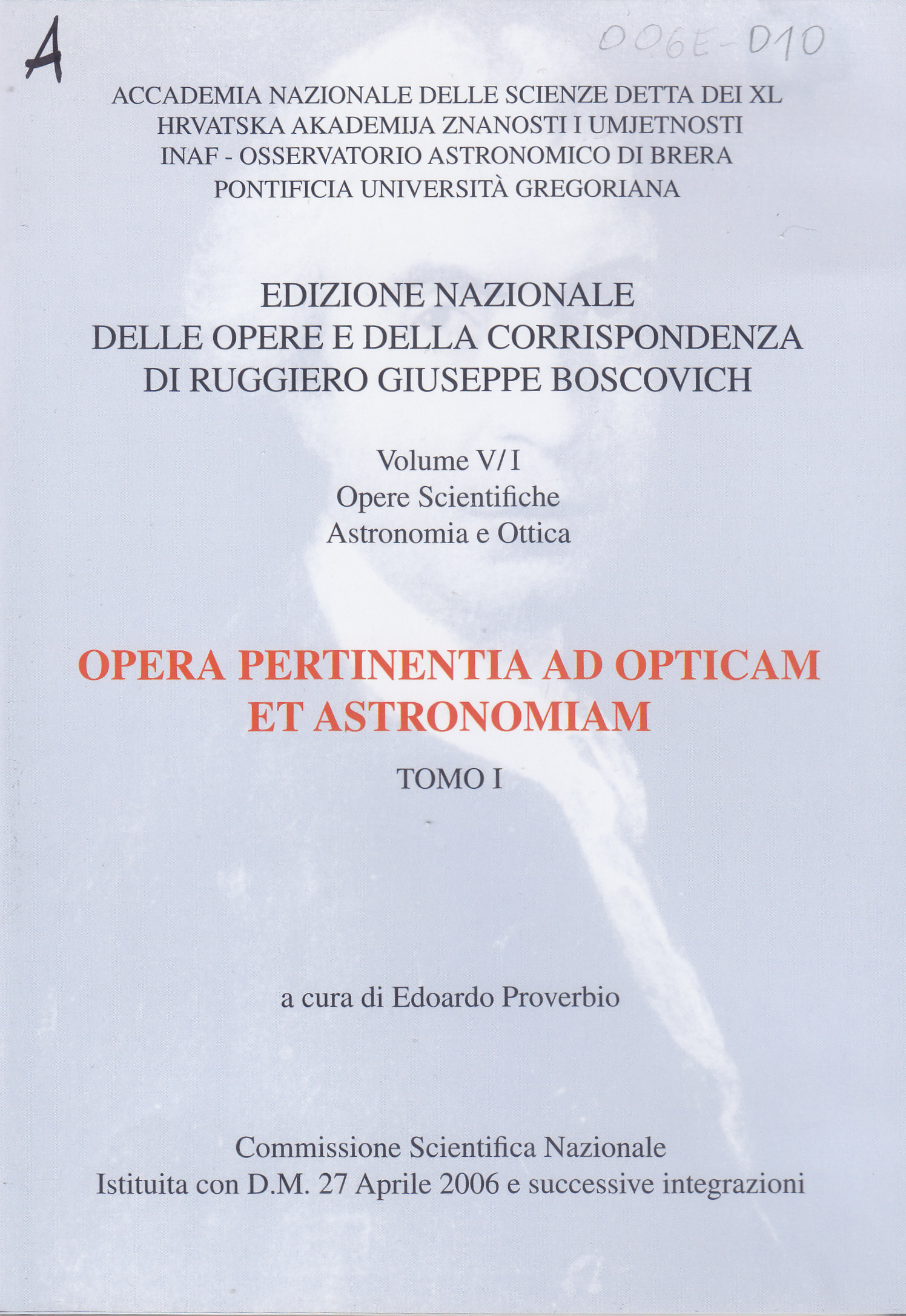 Opera pertinentia ad opticam et astronomiam Tomo I : Opere scientifiche. Astronomia e ottica / a cura di Luigi Pepe