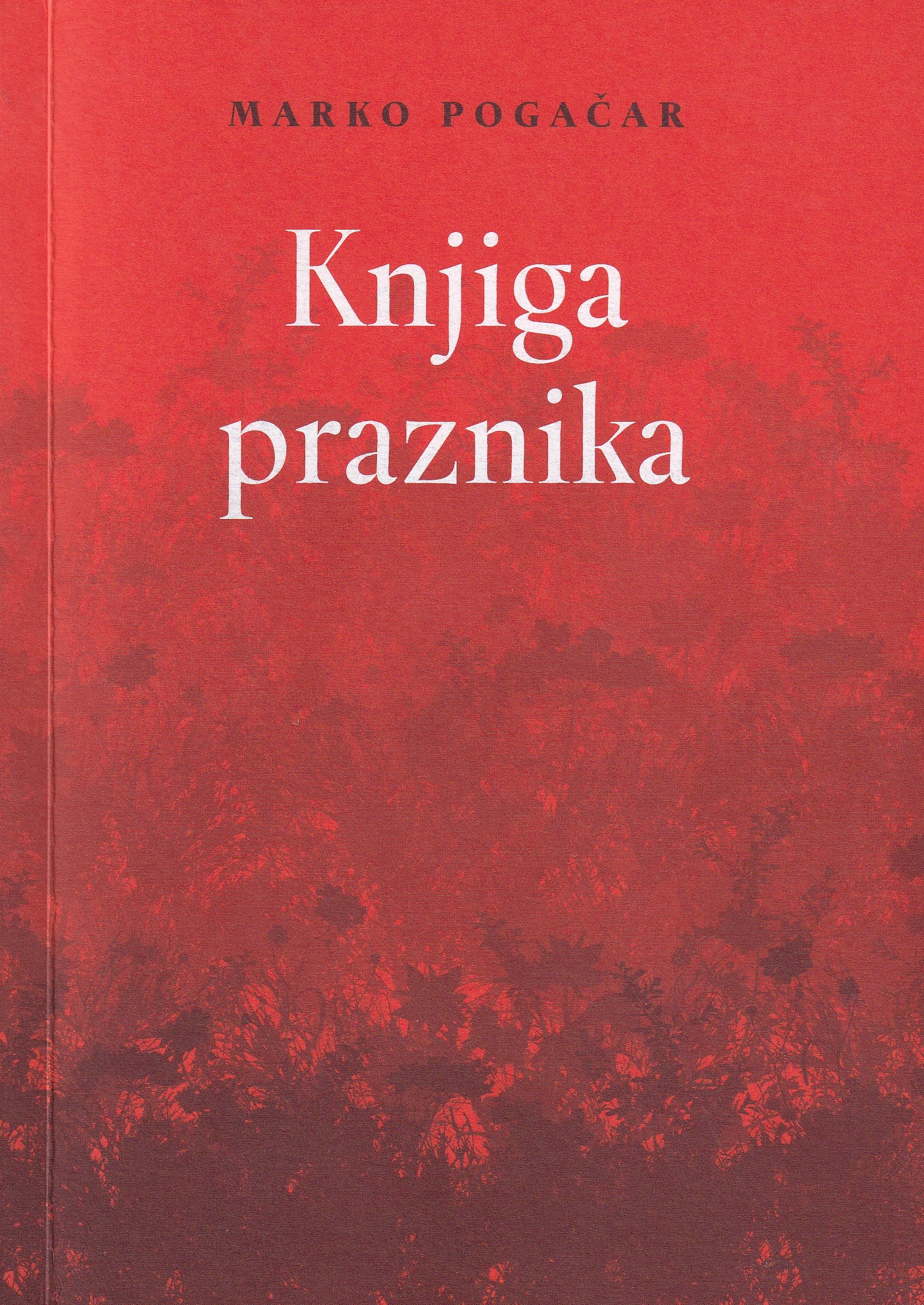 Knjiga praznika / Marko Pogačar
