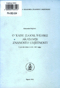 O "Radu Jugoslavenske akademije znanosti i umjetnosti" : u povodu izlaska iz tiska 400. knjige / Aleksandar Stipčević