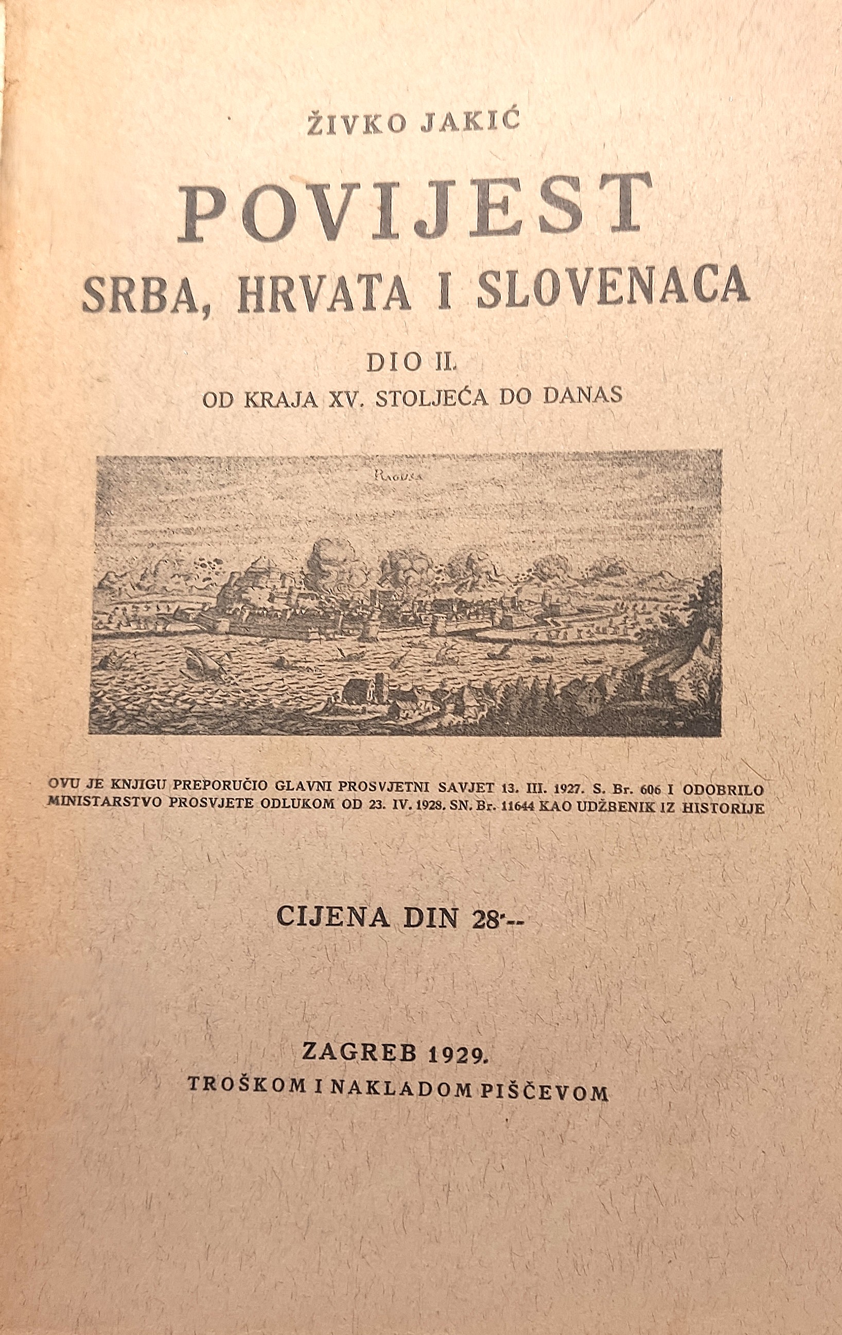 Dio II. : Od kraja XV. stoljeća do danas / sastavio Živko Jakić