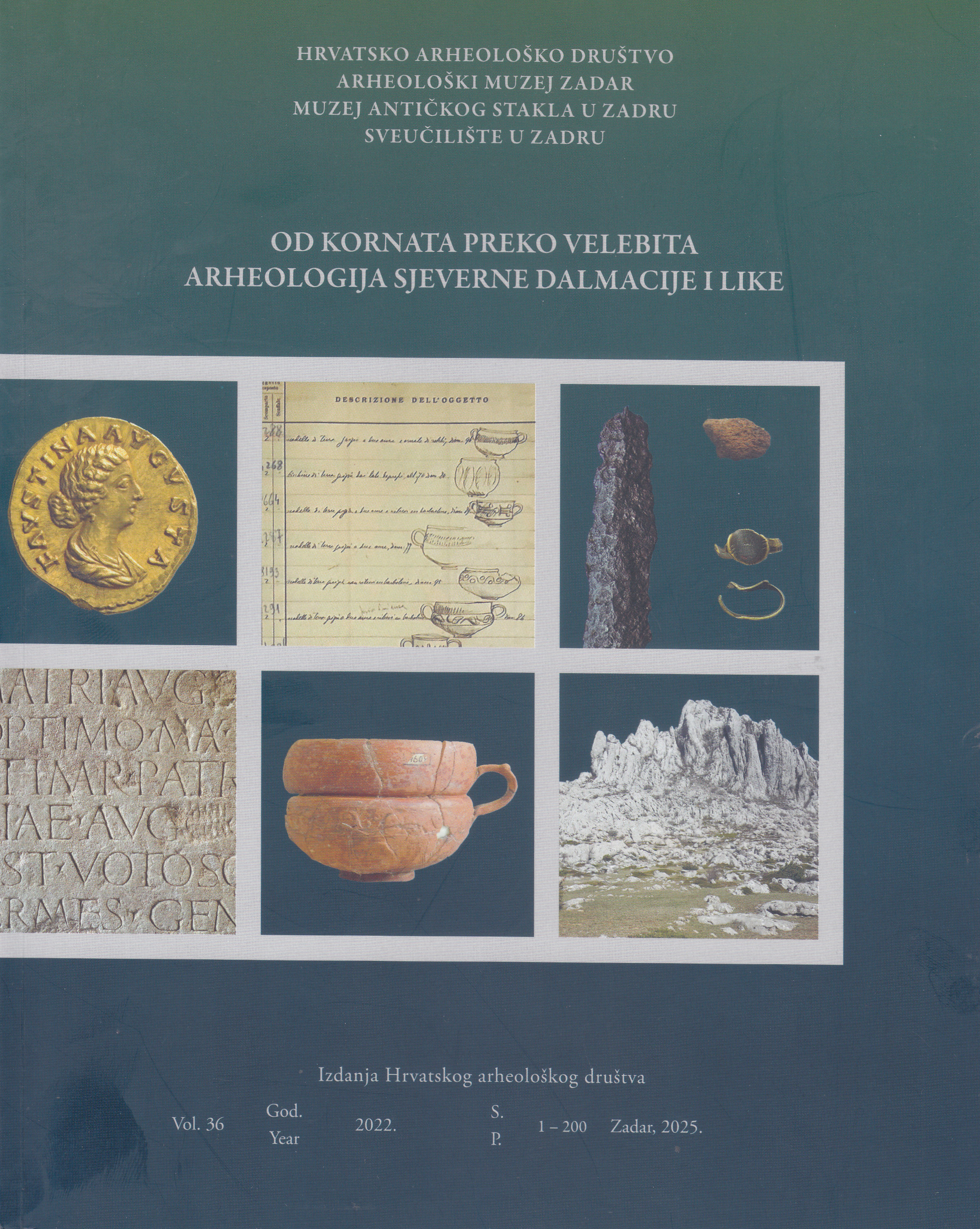 Od Kornata preko Velebita : arheologija sjeverne Dalmacije i Like  : znanstveni skup, Zadar, 10. - 14. listopada 2022. = Archaeology of northern Dalmatia and Lika : from Kornati through Velebit : conference, Zadar, October 10th - 14th, 2022 / urednica Morana Vuković