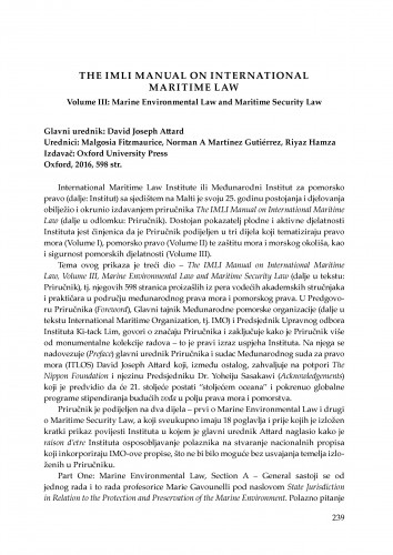 The IMLI Manual on International Maritime Law, Volume III: Environmental law and maritime security law. David Joseph Attard (gl. ur.), Oxford Univeristy Press, Oxford, 2016 : [prikaz knjige] / Martina Skok