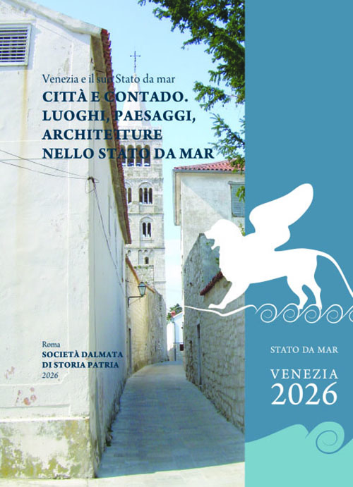 Citta' e contado. Luoghi, paesaggi, architetture nello Stato da mar : e altri contributi : atti del 13 convegno internazionale Venezia e il suo Stato da mar : Venezia, 6-8 marzo 2025 = Venice and its Stato da Mar, Venice, 6-8 March 2025 / a cura di Bruno Crevato-Selvaggi