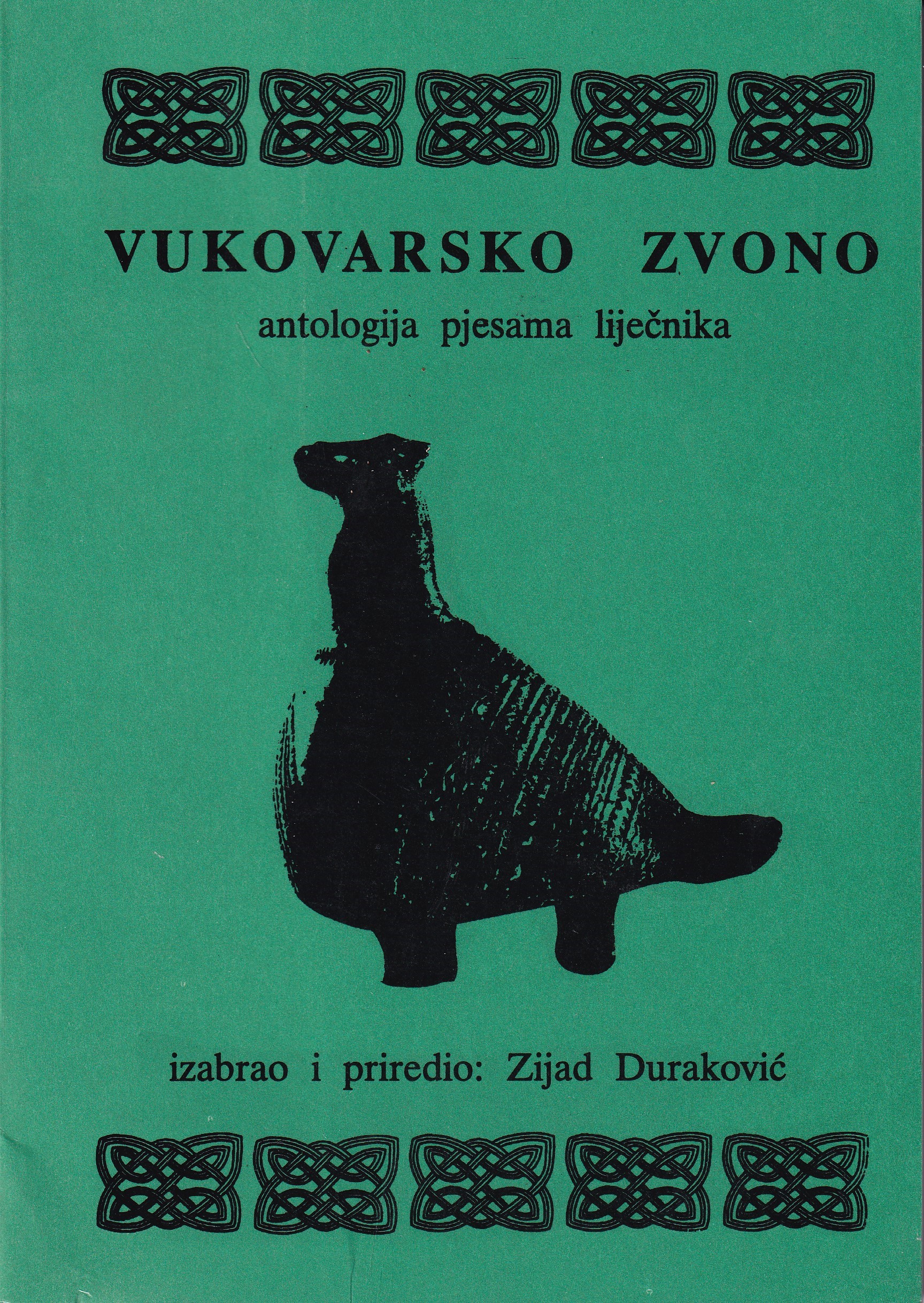 Vukovarsko zvono : antologija pjesama liječnika / izabrao i priredio Zijad Duraković