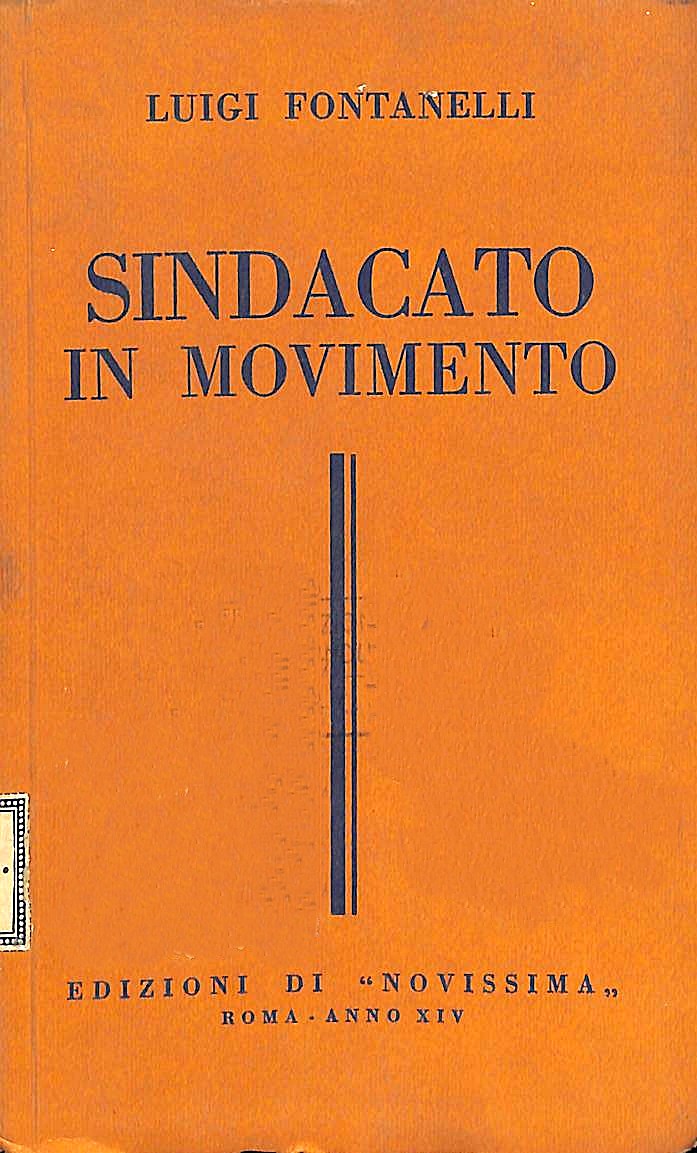 Sindacato in movimento / Luigi Fontanelli