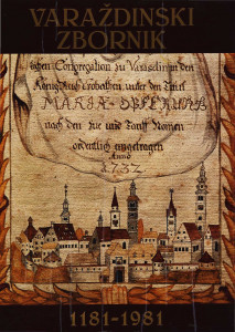 Varaždinski zbornik : zbornik radova sa Znanstvenog skupa održanog u Varaždinu od 1. do 3. listopada 1981. godine povodom obilježavanja 800. godišnjice grada ; urednik Andre Mohorovičić