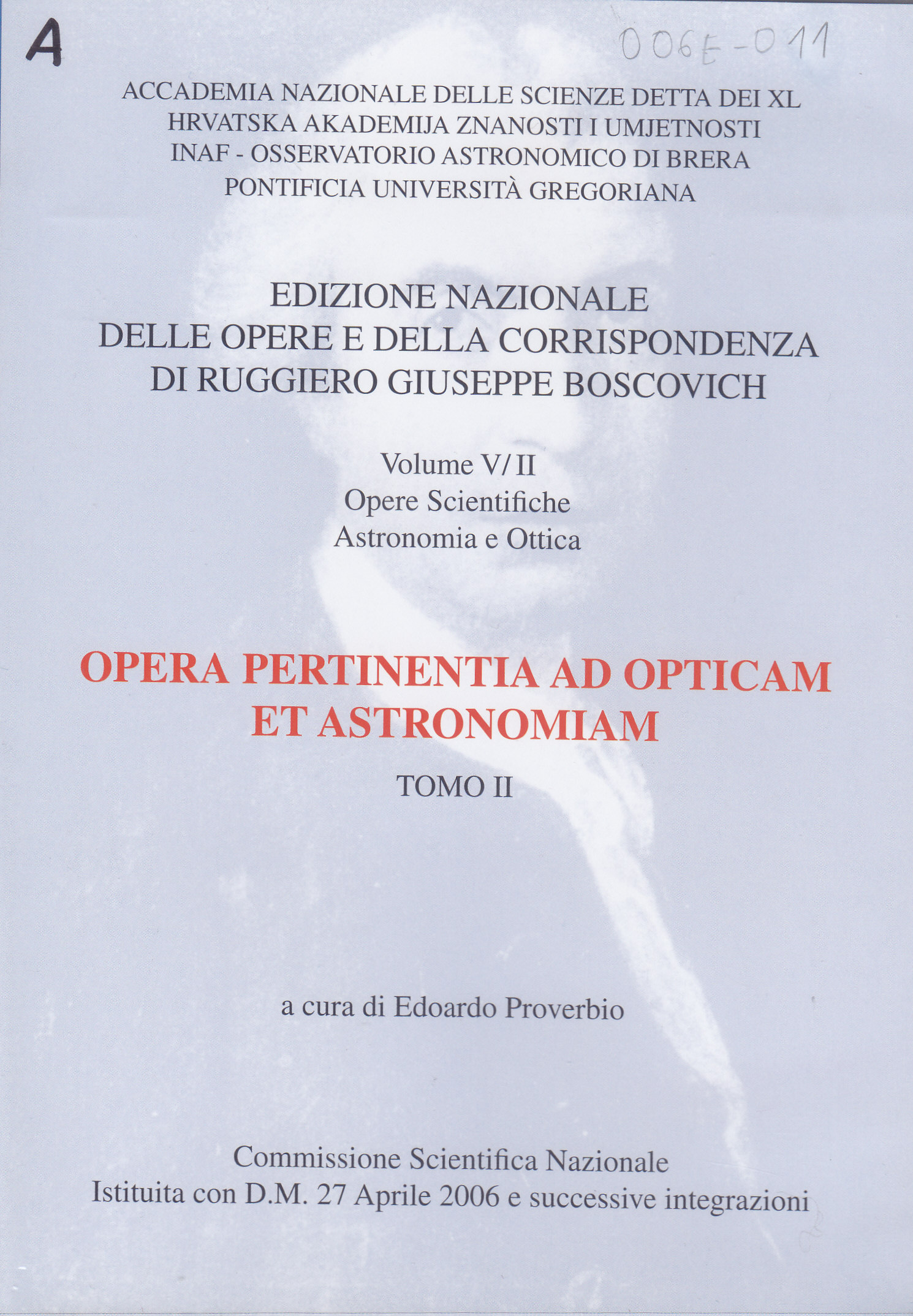 Opera pertinentia ad opticam et astronomiam Tomo II : Opere scientifiche. Astronomia e ottica / a cura di Luigi Pepe