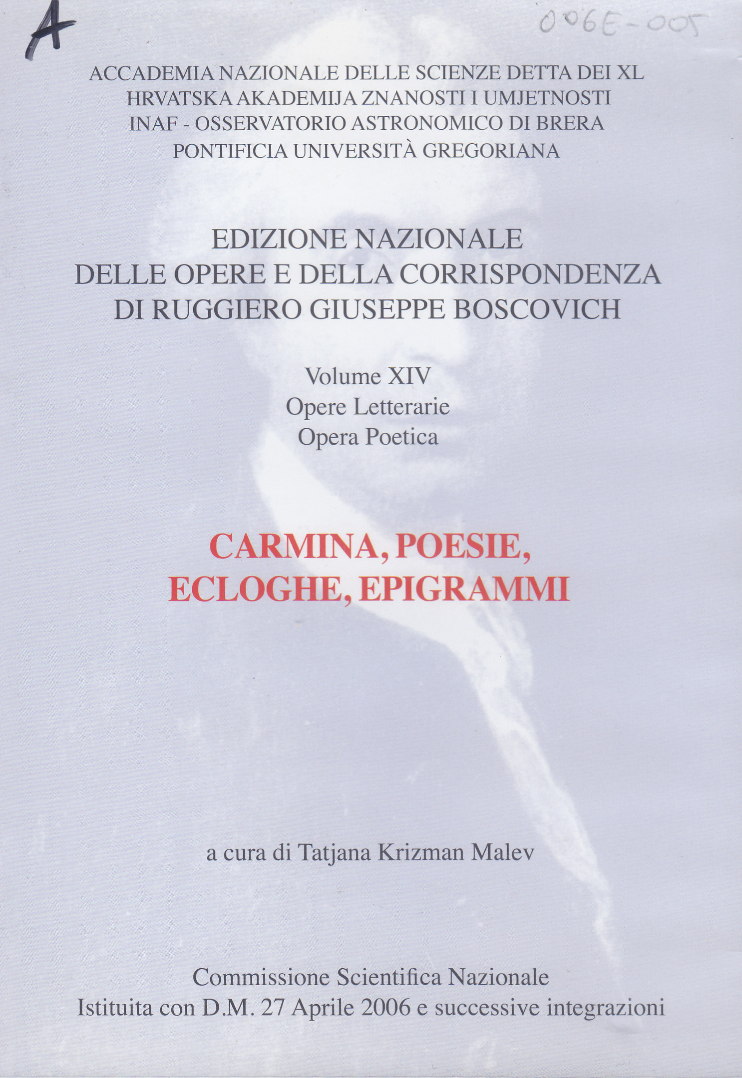 Carmina, poesie, ecloghe, epigrammi : Opere Letterarie. Opera Poetica / a cura di Tatjana Krizman Malev