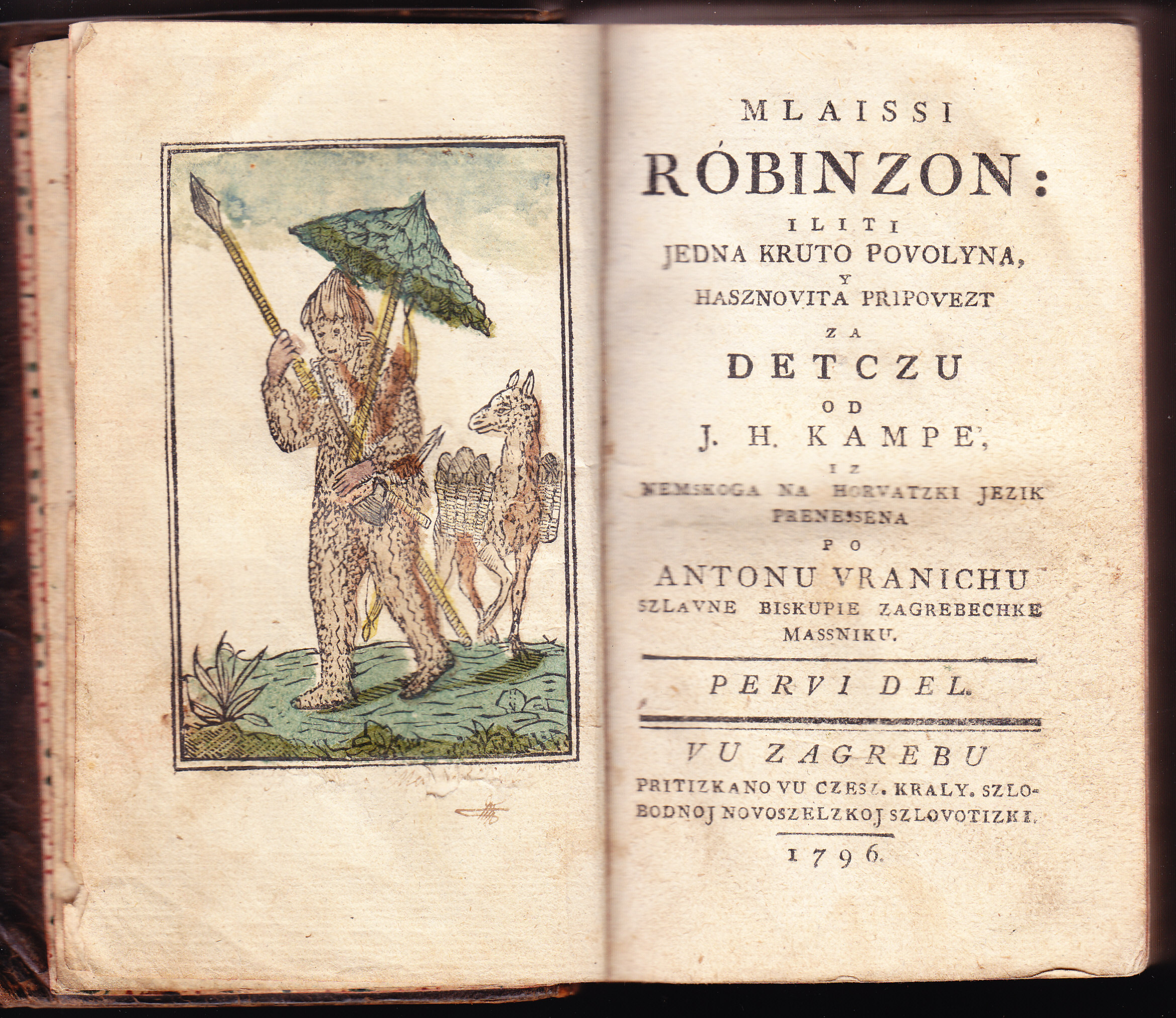 Mlaissi Robinzon iliti: jedna kruto povolyna y hasznovita pripovezt za detczu : pervi [-drugi] del / od J. H. Kampe ; iz nemskoga na horvatzki jezik prenessena po Antonu Vranichu, szlavne biskuppie zagrebchke messniku