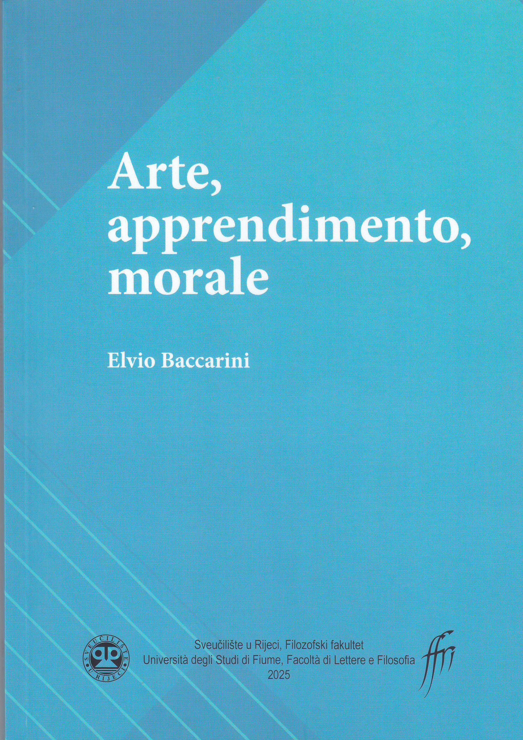 Arte, apprendimento, morale / Elvio Baccarini