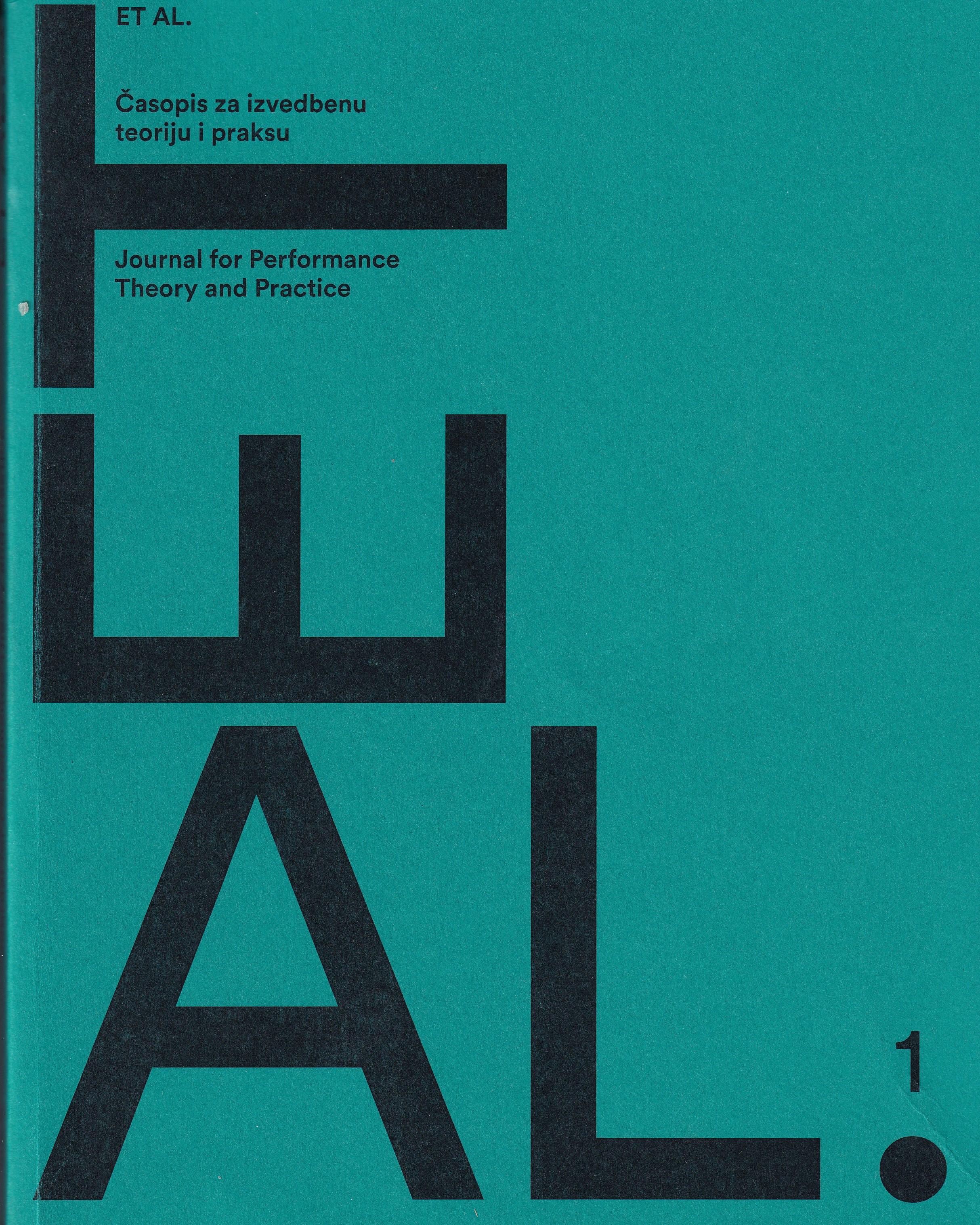 Et al. : časopis za izvedbenu teoriju i praksu = journal for performance theory and practice / [glavni i odgovorni urednik Goran Pavlić]