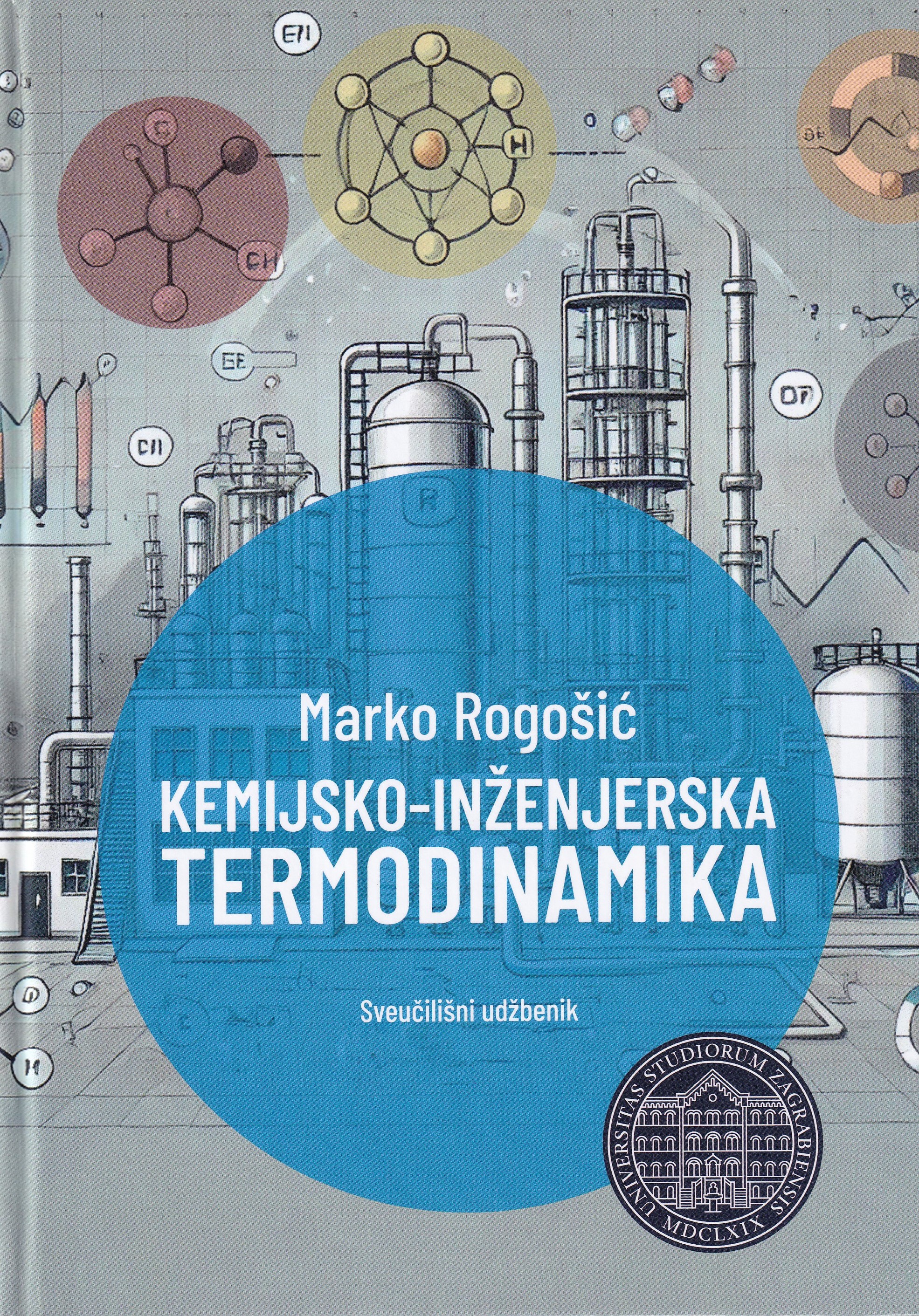 Kemijsko-inženjerska termodinamika / Marko Rogošić
