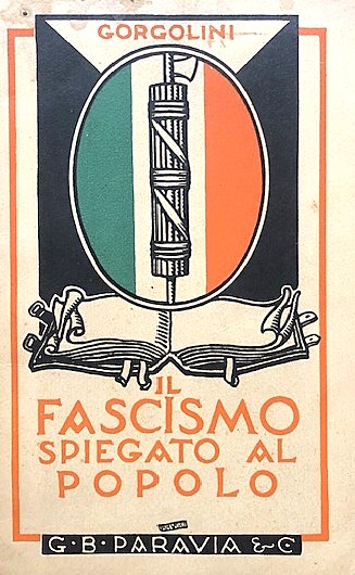 Il fascismo spiegato al popolo / Pietro Gorgolini