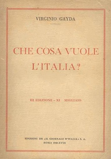 Che cosa vuole l'Italia? / Virginio Gayda