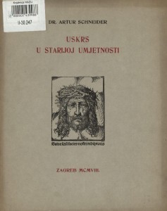 Uskrs u starijoj umjetnosti / Artur Schneider