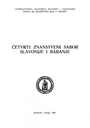 Program rada, sažeci referata i koreferata : program rada i sažeci referata i koreferata / Četvrti znanstveni sabor Slavonije i Baranje, Slavonska Požega - Zvečevo, 26-28. listopada 1983. ; [urednik Josip Roglić]