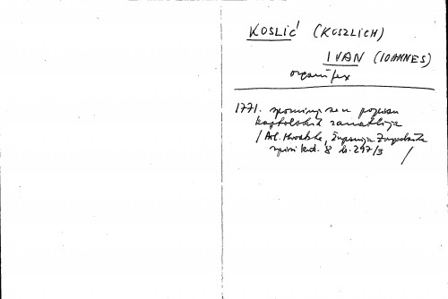 Koslić (Koszlich) Ivan (Ioannes) : organifex