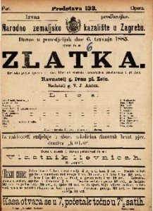 Zlatka : Hrvatska pučka opera u tri čina / glasbotvorio I. pl. Zajc