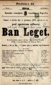 Ban Leget : izvorna narodna opera u 3 čina / glasba od Ivana pl. Zajca