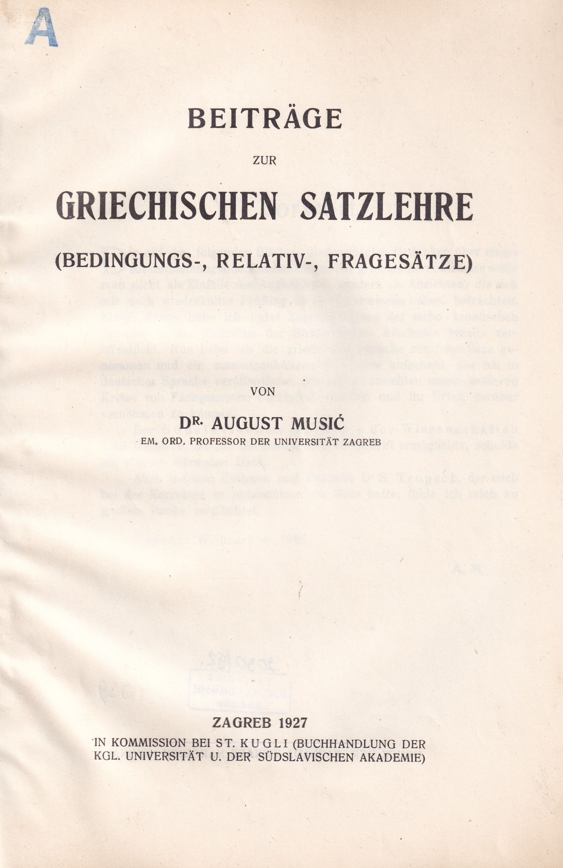 Beitraege zur griechischen Satzelehre : Bedingungs-, Relativ-, Fragesätze) / von Dr. August Musić