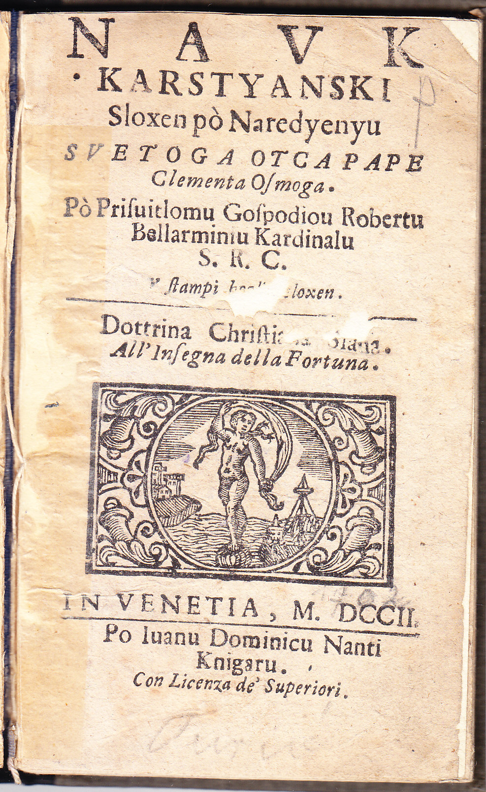 Navk karstyanski = Dottrina Christiana Slaua : sloxen po naredyenyu Svetoga Otca Pape Clementa Osmoga / po prisuitlomu gospodinu Robertu Bellarminiu Kardinalu S. R. C.