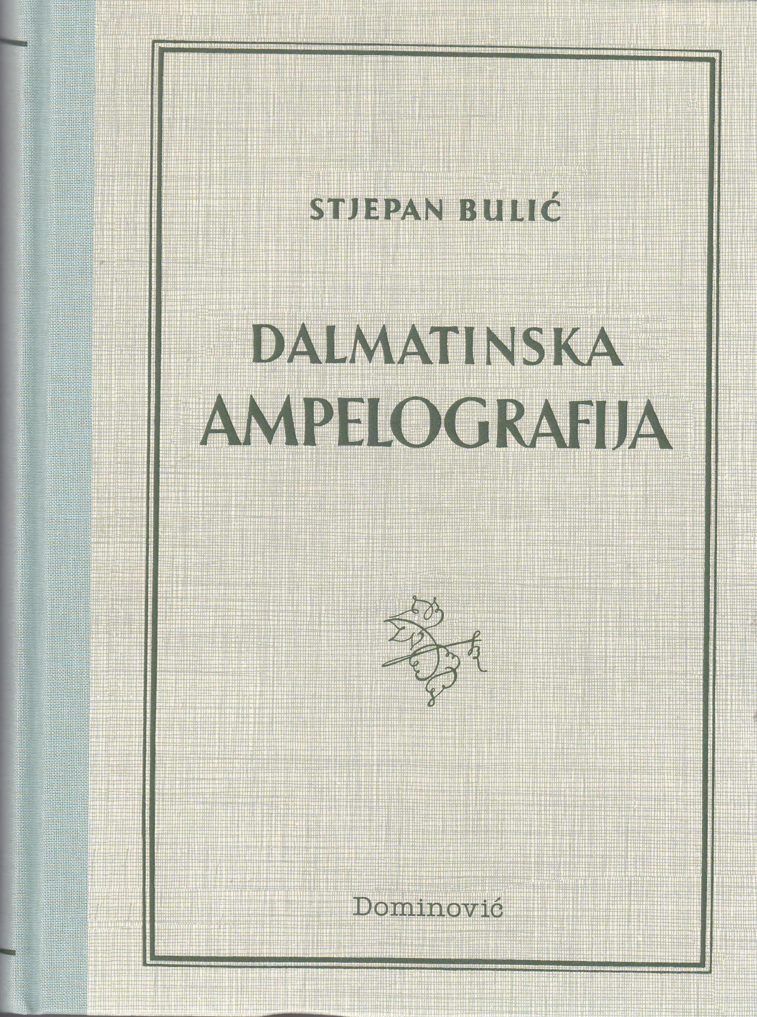 Dalmatinska ampelografija / Stjepan Bulić