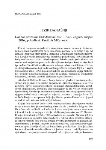 Jezik današnji : Dalibor Brozović: Jezik današnji 1965-1968. Zagreb, Disput 2016., priređivač: Krešimir Mićanović : [prikaz] / anda Lucija Udier