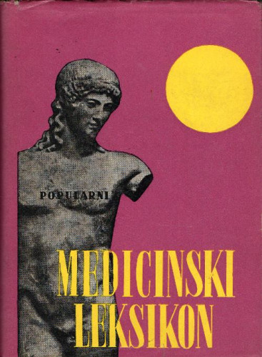 Popularni medicinski leksikon / urednik Đorđe Vukadinović