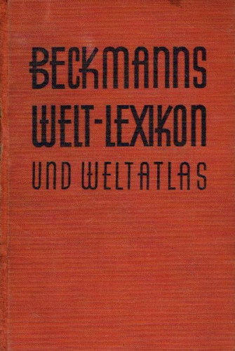 Beckmanns Welt-Lexikon und Weltatlas : A - Z