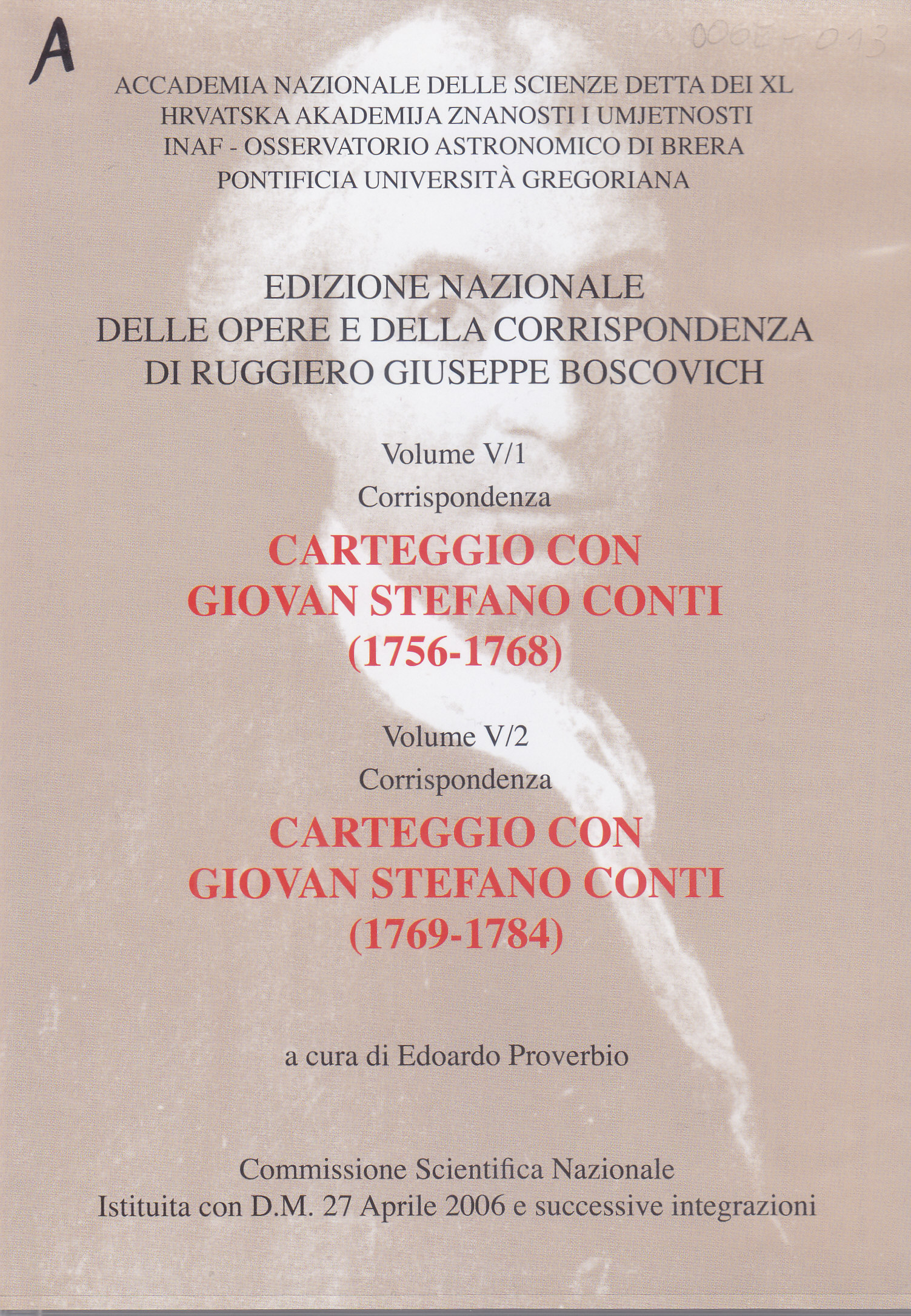 Carteggio con Giovan Stefano Conti (1756-1768) ; Carteggio con Giovan Stefano Conti (1769-1784) : Corrispondenza / a cura di Edoardo Proverbio