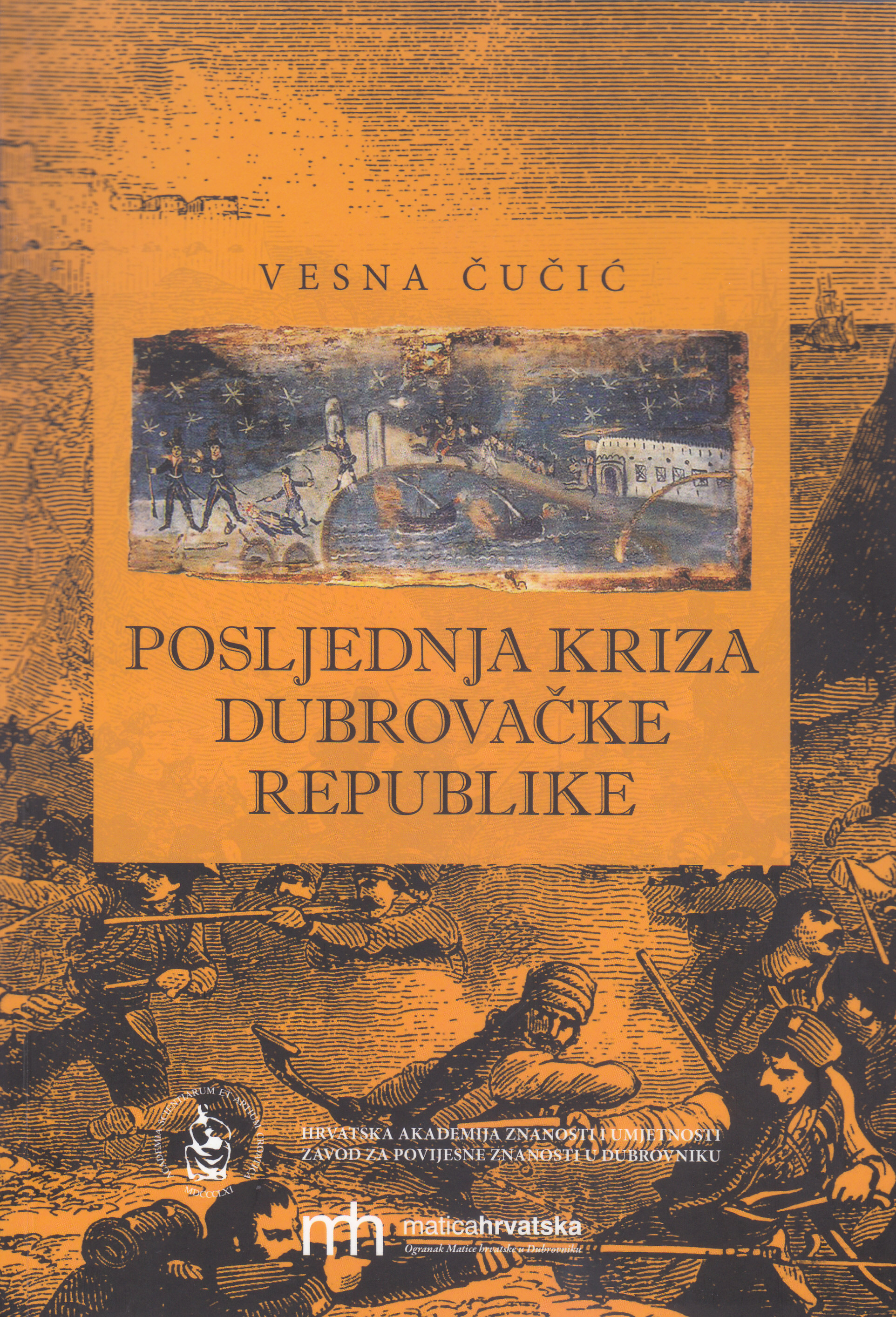  Posljednja kriza Dubrovačke Republike / Vesna Čučić