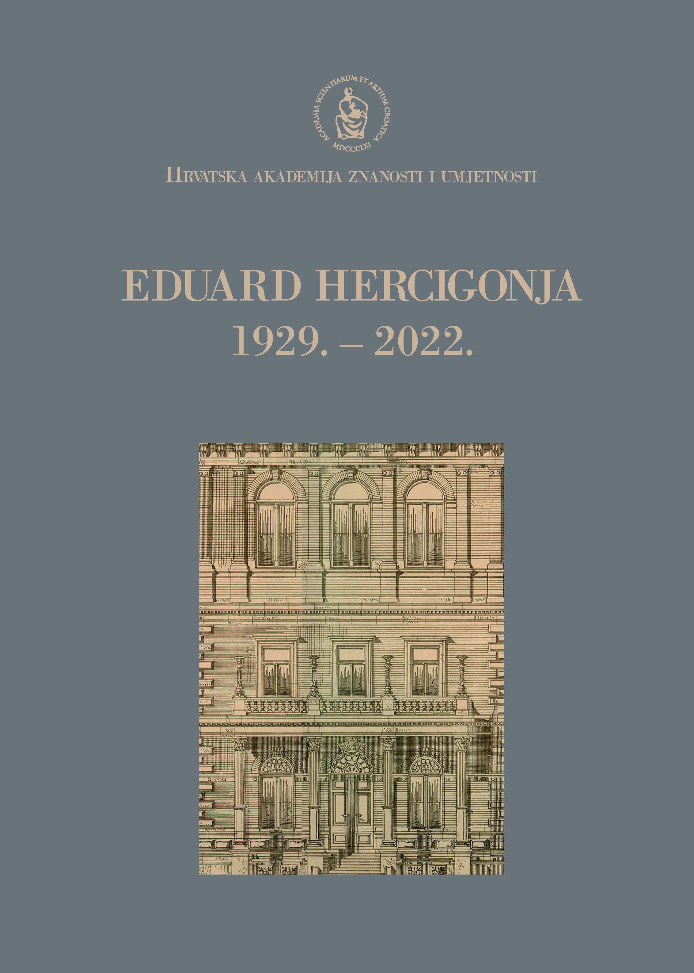 Eduard Hercigonja : 1929. – 2022. / uredio Mateo Žagar