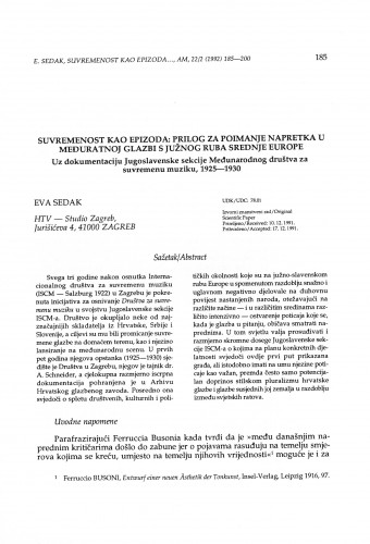 Suvremenost kao epizoda : prilog za poimanje napretka u međuratnoj glazbi s južnog ruba Srednje Europe : uz dokumentaciju Jugoslavenske sekcije Međunarodnog društva za suvremenu muziku, 1925-1930. / Eva Sedak