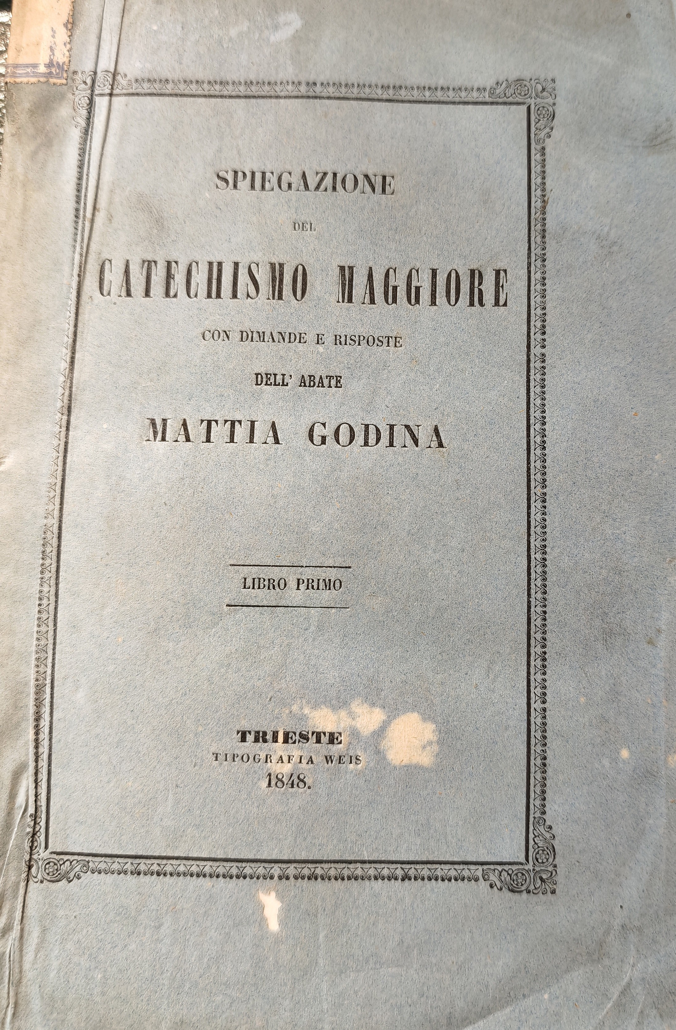 Spiegazione del catechismo maggiore : con domande e risposte ; dell'abate Mattia Godina