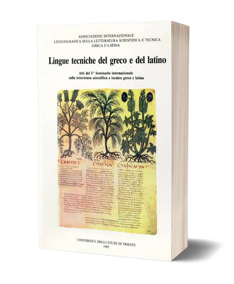 Lingue tecniche del greco e del latino : atti del I° Seminario internazionale sulla letteratura scientifica e tecnica greca e latina ; a cura di Sergio Sconocchia e Lucio Toneatto con la collaborazione di Daria Crismani e Piero Tassinari