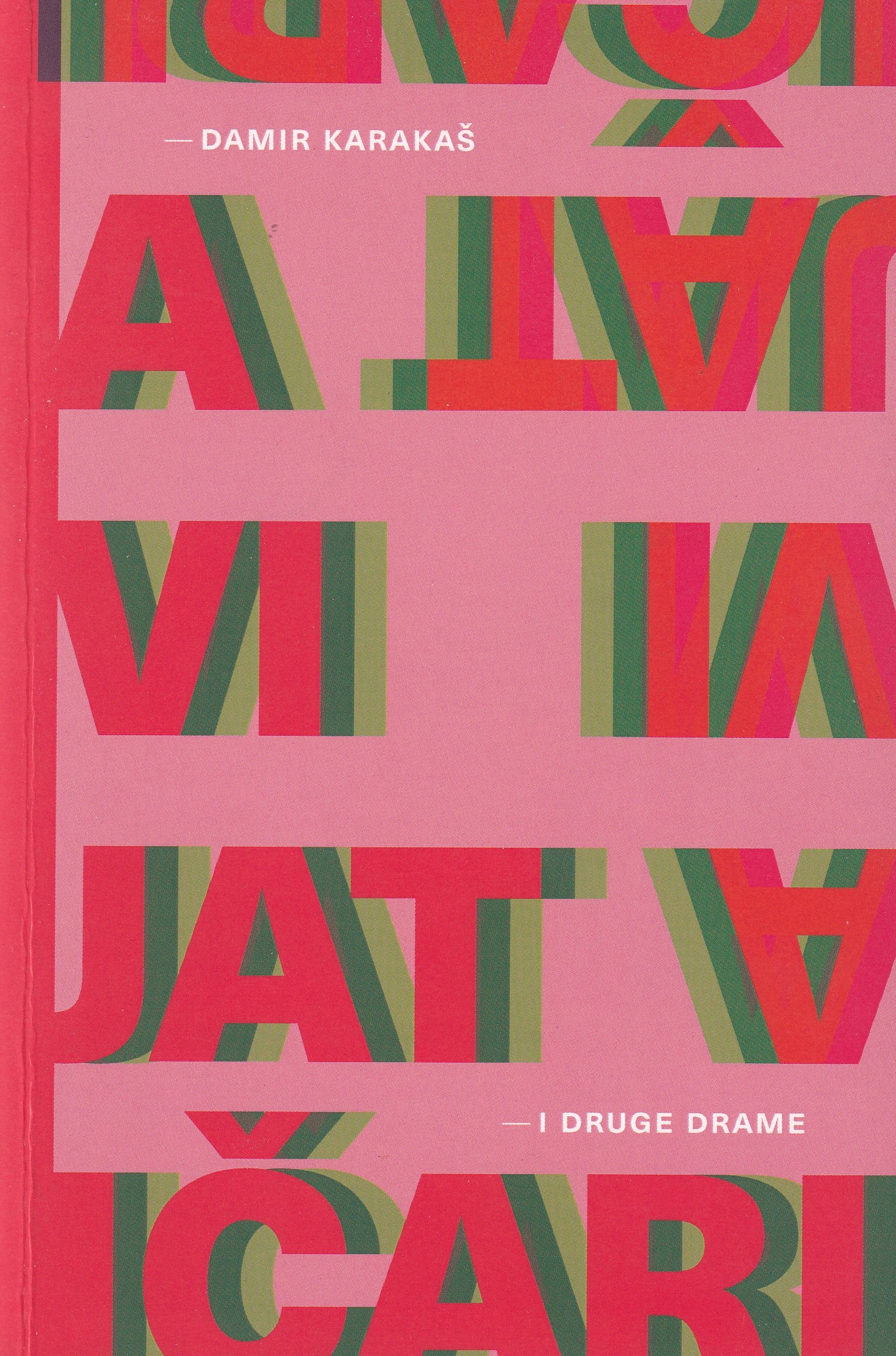 Avijatičari i druge drame / Damir Karakaš