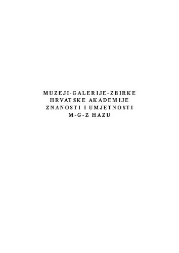 Muzeji - galerije - zbirke Hrvatske akademije znanosti i umjetnosti u Zagrebu M-G-Z HAZU