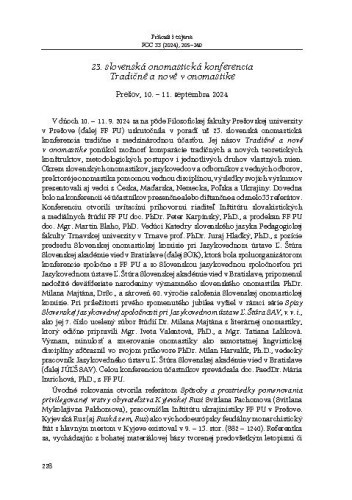 23. slovenská onomastická konferencia Tradičné a nové v onomastike. Prešov, 10. ‒ 11. septembra 2024 : [prikaz] / Iveta Valentová, Patrik Jakubek