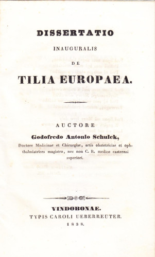 Dissertatio inauguralis de tilia Europaea / auctore Godofredo Antonio Schulek